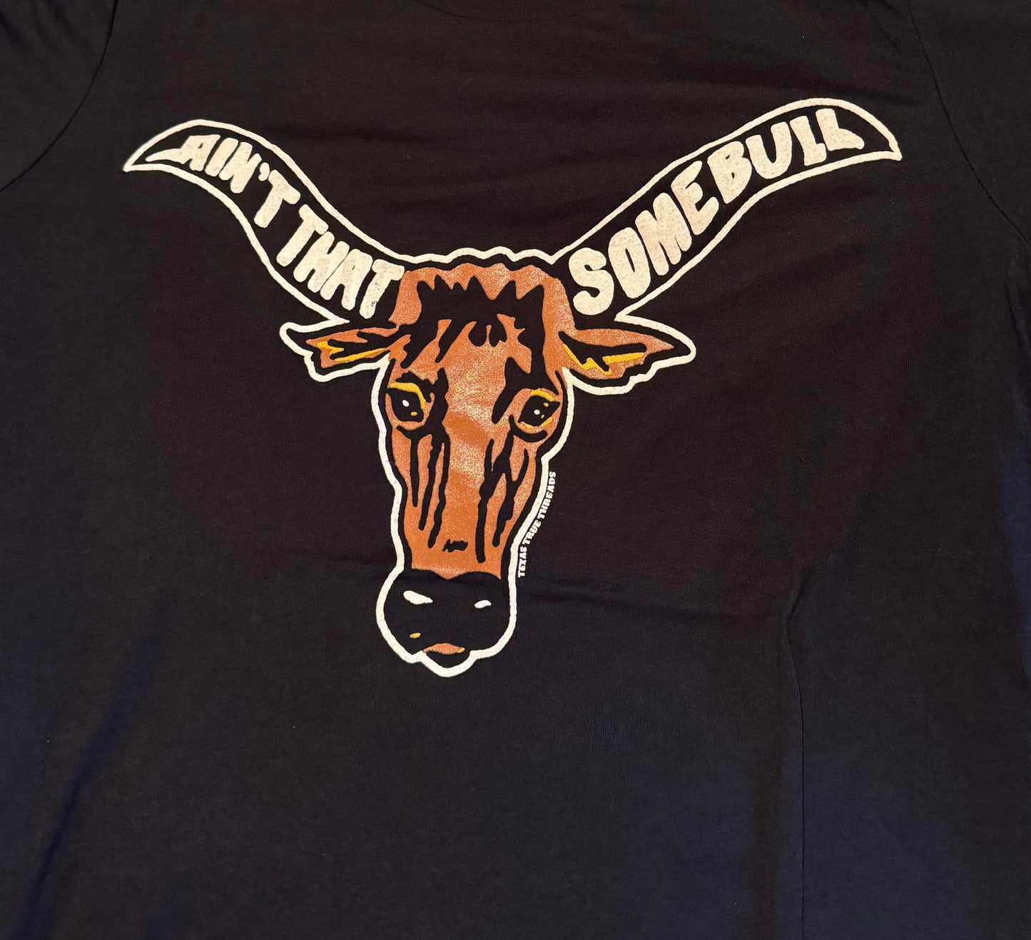 "Ain't That Some Bull" T-Shirt